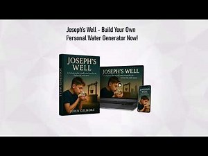 Joseph’s Well - Build Your Own Personal Water Generator Now (John Gilmore)