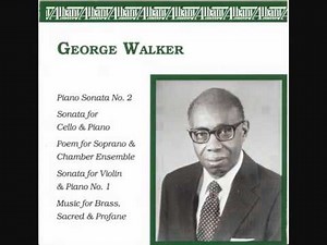 GEORGE WALKER: Sonata No. 2 for Piano