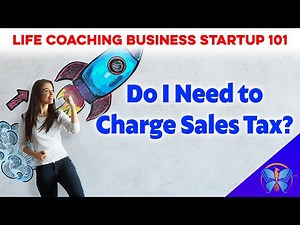 Do I Need to Charge Sales Tax? | Startup 101