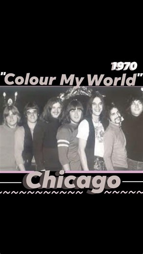 "Colour My World" 1970~Chicago #70slove #saturdaynightlovejams