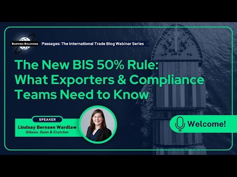 The New BIS 50% Rule: What Exporters and Compliance Teams Need to Know [Webinar]