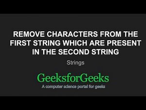 Remove characters from the first string which are present in the second string | GeeksforGeeks
