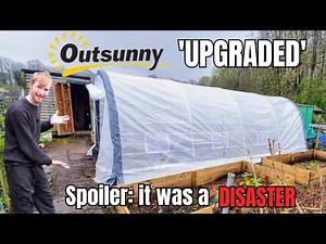 Outsunny UPGRADED Polytunnel Build, Review, AND DISASTER...