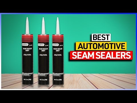 Best Automotive Seam Sealers 2025 [Buying Guide]