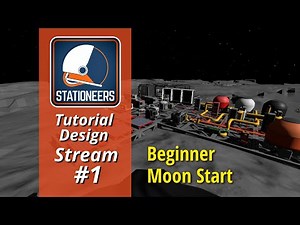 Stationeers Tutorial Design, Ep 1 - Beginner Moon Start