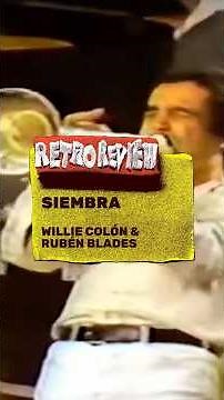 Retro Review: Willie Colón & Rubén Blades - Siembra
