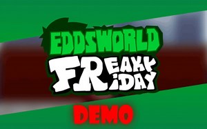 FNF模组 Eddsworld Freaky Friday 演示
