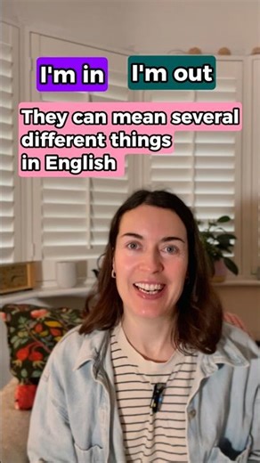I’m IN and I’m OUT - they have several different meanings in English #englishgrammar