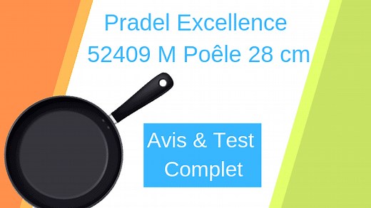 Pradel Excellence 52409M Poêle 28 cm : Avis & Test Complet