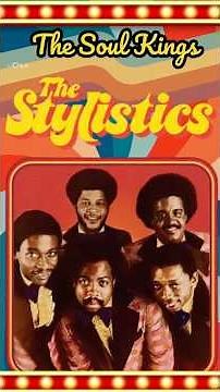 THE STYLISTICS: A LEGACY OF SOUL AND STYLE