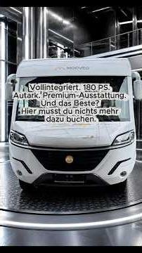 Vollintegriert. 180 PS. Autark. Premium-Ausstattung. Und das Beste? Hier musst du nichts mehr...