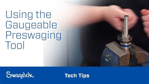 How to Use a Gaugeable Preswaging Tool | Swagelok Michigan | Toledo