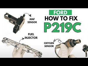 Ford : Fixing P219C Engine Error Code with 3 Methods