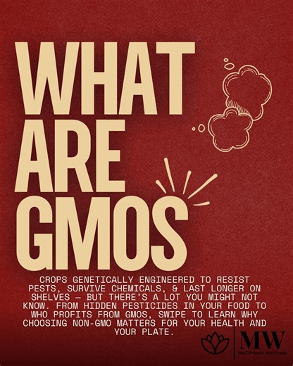 McClintock Wellness | What’s Really in Your Food? 🌱 Genetically Modified Organisms (GMOs) are crops engineered to resist insects, survive chemicals like... | Instagram