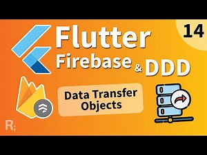 Flutter Firebase & DDD Course [14] - Data Transfer Objects