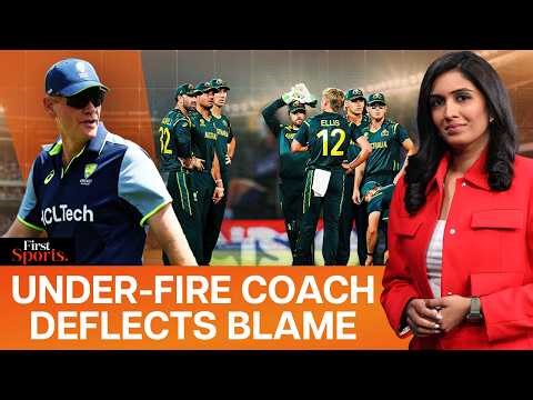 Australia's WC Exit: Coach Claims Poor Form, Actions Say Arrogance? | First Sports With Rupha Ramani