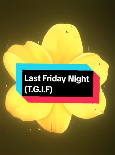 Last Friday Night (T.G.I.F) - #lastfridaynight #katyperry #lyrics #song #fyp