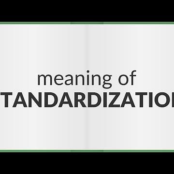 Standardization | meaning of Standardization