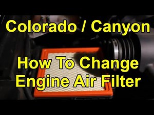 How to Replace the Air Filter on a Chevrolet Colorado