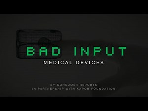 BAD INPUT: Medical Devices | Consumer Reports