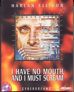 Harlan Ellison: I Have No Mouth, and I Must Scream (1995) - MobyGames