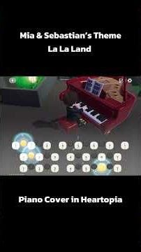 Mia and Sebastian's Theme - La La Land #heartopia #piano
