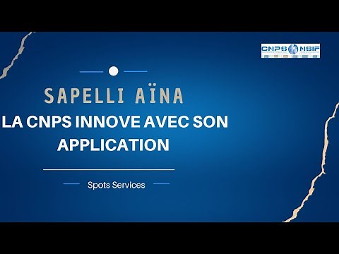 CNPS: l'APPLICATION SAPELLI AÏNA