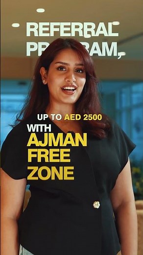 Ajman Free Zone Referral Program | Earn Up to AED 2500