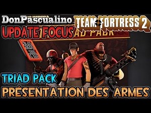[TF2] Update Focus - Triad Pack : Présentation des armes
