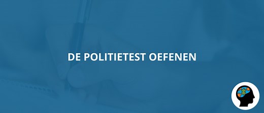 Politietest Oefenen? | GRATIS Oefeningen (  Uitleg en Tips)