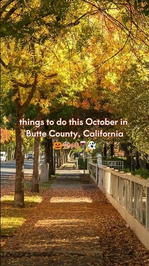 Best Things to Do This October in Butte County, California 🎃🍂