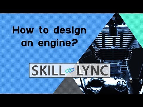 How to design an engine?