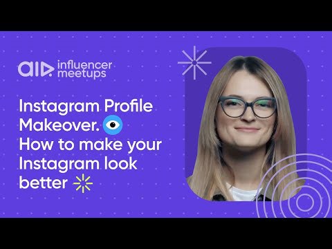 Instagram Profile Makeover. How to make your Instagram look better