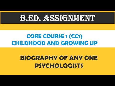 B.Ed. Assignment | Biography of Psychologist | CC1 | Sem-1 |