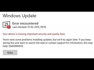 Fix Windows 10 Update Error 0x80080005 Missing Important Security Quality Fixes