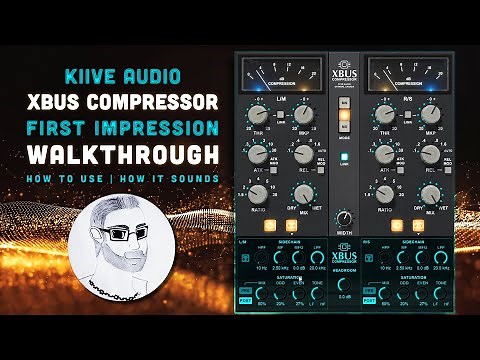 Kiive Audio XBus Compressor - New ssl-style compressor plug-in! | Mixing Tutorial - Walkthrough