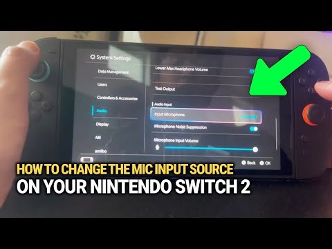 How To Change The Mic Input Source On Your Nintendo Switch 2: Set Up Voice Chat Easily!