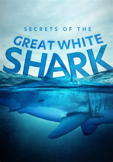 Secrets of the Great White Shark (2024)