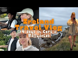 Weekly Vlog: 4 days in Ireland! Explore Cork and Ballydehob with me