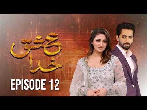 Ishq Khuda – Episode 12 | Danish Taimoor, Hiba Bukhari | New Pakistani Drama | Full HD