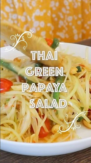 This Easy Thai Papaya Salad Recipe Will Surprise You!