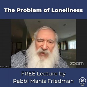 Rabbi Manis Friedman presents: The Problem of Loneliness This free lecture covers: ✔️ The root cause of loneliness -- Is it actually a problem? ✔️ The significant difference between being alone and being lonely ✔️ How to move from loneliness to happiness later in life | Rabbi Manis Friedman