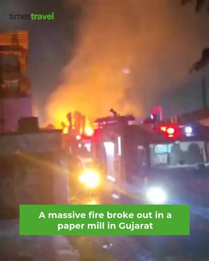 1.8K views · 22 reactions | #Gujarat | A massive fire broke out in a paper mill in #Valsad. | TimesTravel | Facebook