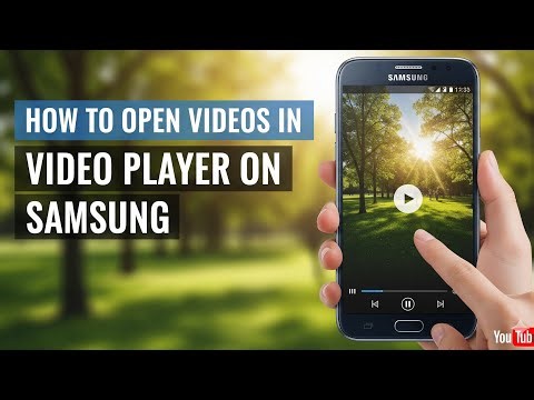 How to open Videos in Video Player on Samsung