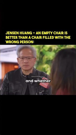 Jensen Huang - An Empty Chair Is Better Than A Chair Filled With TheWrong Person