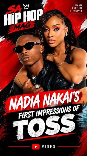 Nadia Nakai On First Impressions Of Toss #NadiaNakai #Toss