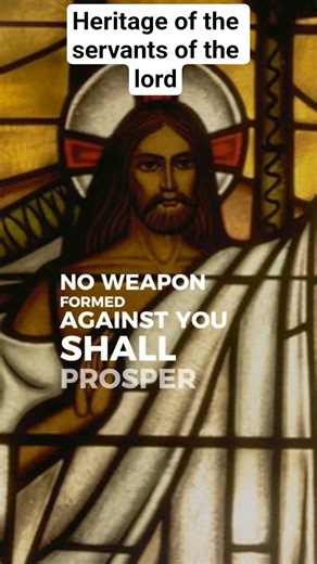 heritage of the servants of fhe lord #christianmotivation #jesus #bible