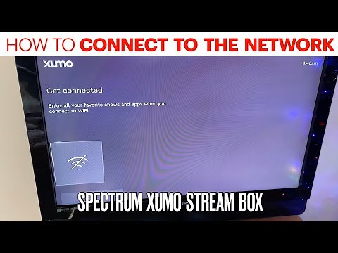 Xumo Spectrum Stream Box - How to connect to wifi internet network