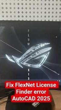 Fix FlexNet License Finder Error in AutoCAD 2025