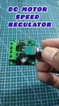 DC MOTOR SPEED REGULATOR